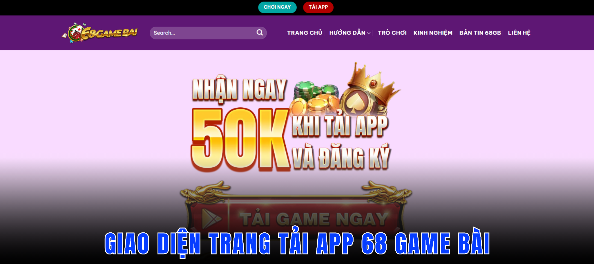 Trang web chính chủ để lấy link tải app 68 Game Bài