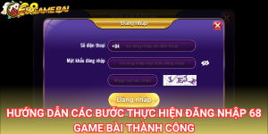 Chi tiết các bước đăng nhập 68 game bài dành cho người chơi mới